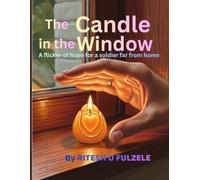The Candle in the Window: A flicker of hope for a soldier far from home