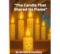 The Candle That Shared Its Flame: Cristmas stories