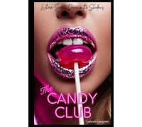 The Candy Club: Where Secrets Dance in the Shadows
