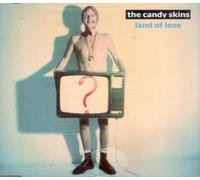 The Candy Skins - Land Of Love