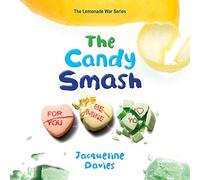 The Candy Smash (La serie Lemonade War)