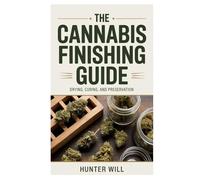 The Canna inishing Guide: Drying, Curing, and Preservation