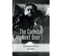 The Cannibal Next Door -The Hidden Horrors of Karl Denke: serial killer, True crime, Infamous murderer, Psychopath, history