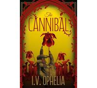 The Cannibal: the explosive finale to The Poisoner trilogy (Volume 3)