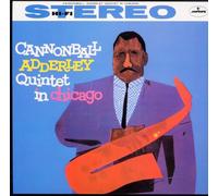 The Cannonball Adderley Quintet - Cannonball Adderley Quintet in Chicago [SHM-SA