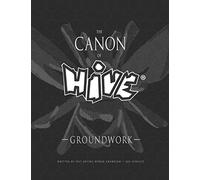 The Canon Of Hive: Groundwork (Black and White)