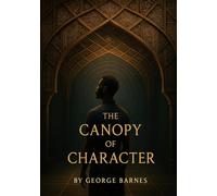The Canopy of Character: A ReAlVelation of Rooted Resilience