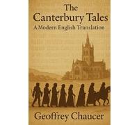 The Canterbury Tales: A Modern English Translation