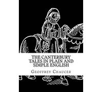 The Canterbury Tales In Plain and Simple English