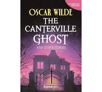 The Canterville ghost and other stories. Ediz. integrale