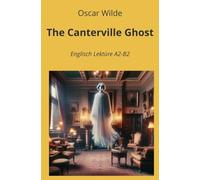 The Canterville Ghost: Englisch Lektüre A2 - B2
