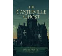 The Canterville Ghost: Illustrated