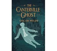 The Canterville Ghost: Illustrated