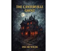 The Canterville Ghost: With original illustrations - annotated