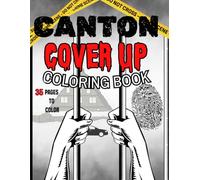 The Canton Coverup Coloring Book: From True Crime Case for Adults