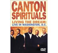 The Canton Spirituals - Living the Dream: Live in Washington D.C.