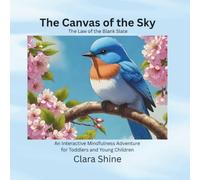 The Canvas of the Sky: An Interactive Mindfulness Adventure for Toddlers and Young Children