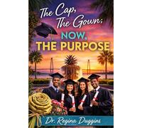 The Cap, The Gown; Now...The Purpose!