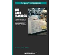 The CAPA Playbook: A step-by-step guide to corrective and preventive action for medical device quality managers