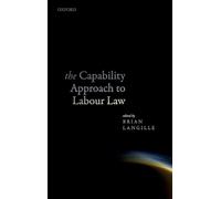The Capability Approach to Labour Law