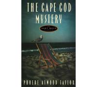 The Cape Cod Mystery: An Asey Mayo Mystery: 0 - Taylor Phoebe Atwood