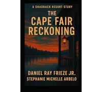 The Cape Fair Reckoning: A Shadrack Resort Story