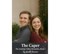 The Caper: The Antelope Valley Chronicles, Book 2
