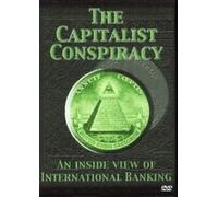 The Capitalist Conspiracy An Inside View Of International Banking