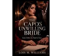 The Capo's Unwilling Bride: Some Debts Are Paid in Vows