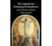 The Cappadocian Reshaping of Metaphysics: Relational Being