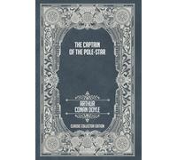 The Captain of the Pole-Star - Classic Collector Edition (Annotated)