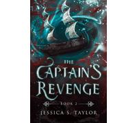 The Captain's Revenge: 2 - Taylor Jessica S.