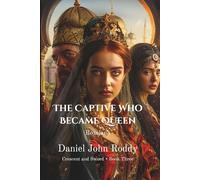 The Captive Who Became Queen: Roxelana
