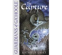 The Capture: An Epic Owl Adventure for Kids and Reluctant Readers Aged 8 to 12: Book 1
