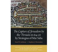 The Capture of Jerusalem by the Persians in 614 CE by Strategius of Mar Saba