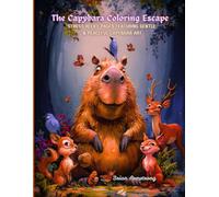 The Capybara Coloring Escape: Stress Relief Pages Featuring Gentle & Peaceful Capybara Art