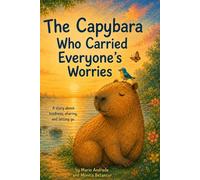 The Capybara Who Carried Everyone's Worries