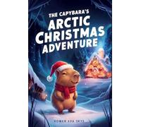 The Capybara's Arctic Christmas Adventure