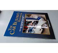 The Car Builder's Handbook: Tips and Techniques for Builders of Kit Cars and Street Rods