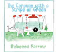 Rebecca Farrow The Caravan with a Stripe of Green (Copertina rigida)