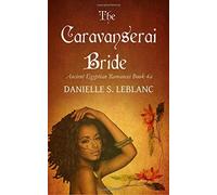 The Caravanserai Bride - NUOVO