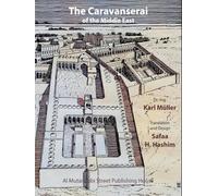The Caravanserai of the Middle East