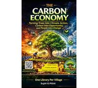 The Carbon Economy: How Trees, Technology, and People Can Build a Sustainable Future