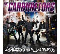 The Carburetors Laughing in the Face of Death (CD) Album Digipak