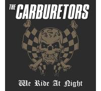 The Carburetors We Ride at Night (Vinyl LP) 12" Album