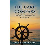 The Care Compass: navigating our long term care waters