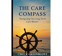 The Care Compass: navigating our long term care waters