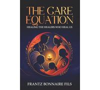 The Care Equation: Healing the Healers Who Heal Us