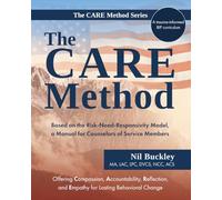 The CARE Method: Based on the Risk-Need-Responsivity Model, a Manual for Counselors of Service Members
