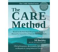 The CARE Method: Based on the Risk-Need-Responsivity Model, a Manual for Counselors of Spanish-Speaking Clients
